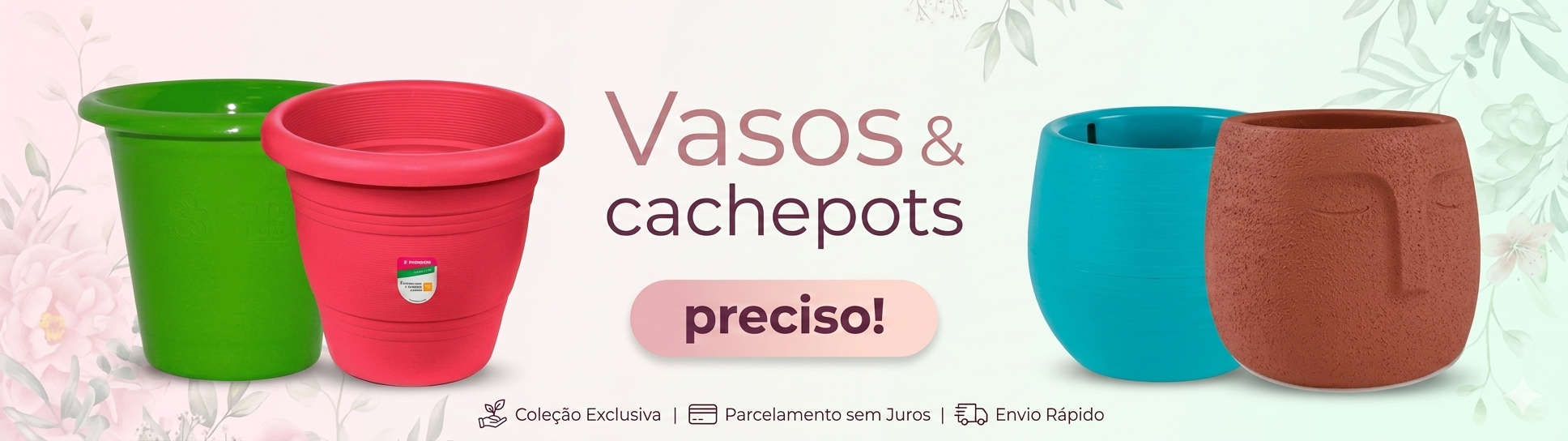 Vasos e Cachepots
